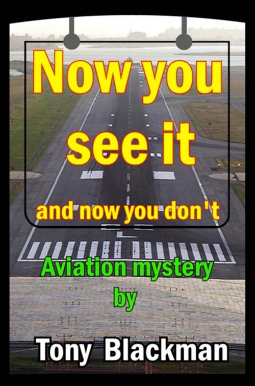 Cover of the book Now You See It by Tony Blackman, Blackman Associates