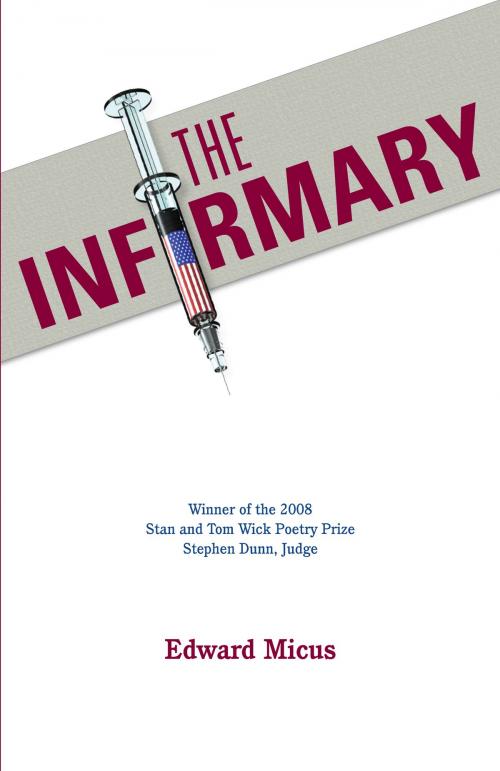 Cover of the book The Infirmary by Edward Micus, The Kent State University Press