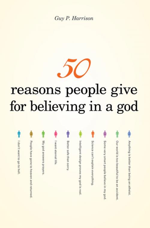 Cover of the book 50 Reasons People Give for Believing in a God by Guy P. Harrison, Prometheus