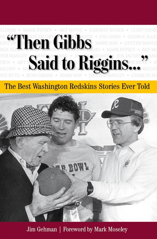 Cover of the book "Then Gibbs Said to Riggins. . ." by Jim Gehman, Triumph Books