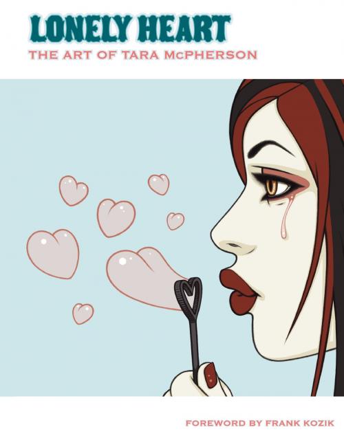 Cover of the book Lonely Heart: The Art of Tara McPherson Volume 1 by Tara McPherson, Dark Horse Comics