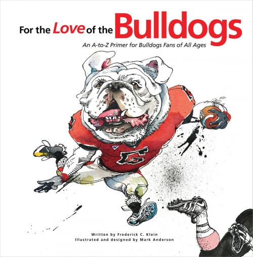 Cover of the book For the Love of the Bulldogs by Frederick C.  Klein, Triumph Books