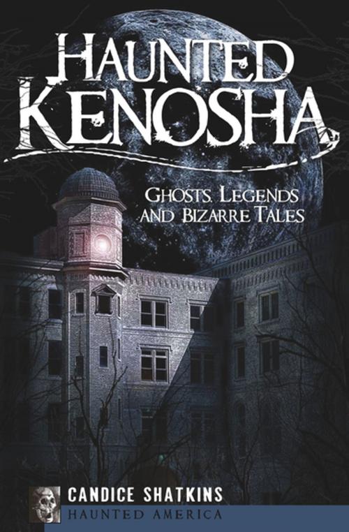 Cover of the book Haunted Kenosha by Candice Shatkins, Arcadia Publishing