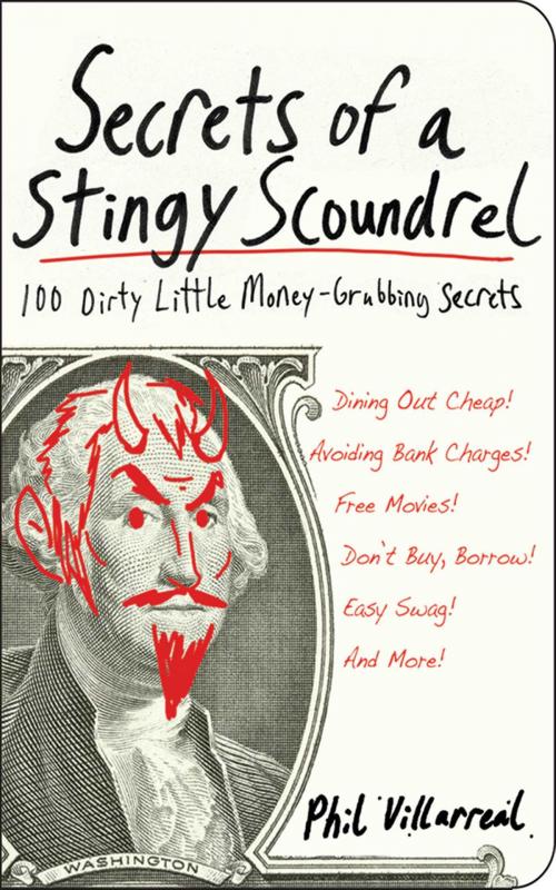 Cover of the book Secrets of a Stingy Scoundrel by Phil Villarreal, Skyhorse