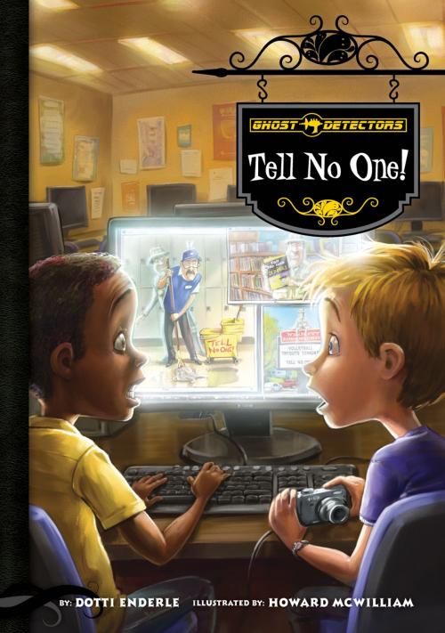 Cover of the book Ghost Detectors Book 3: Tell No One! by Dotti Enderle, ABDO