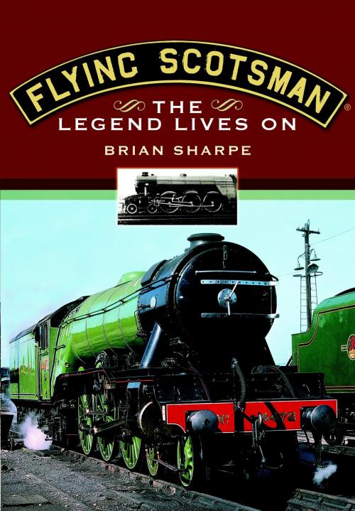 Cover of the book Flying Scotsman by Brian  Sharpe, Wharncliffe