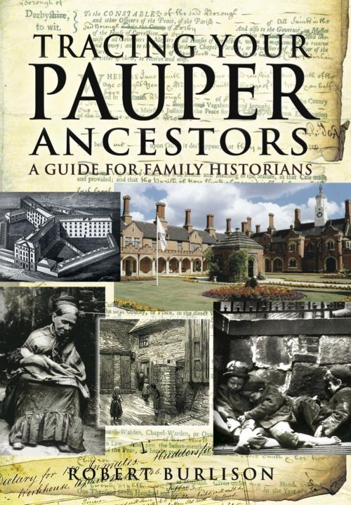 Cover of the book Tracing Your Pauper Ancestors by Robert Burlison, Pen and Sword