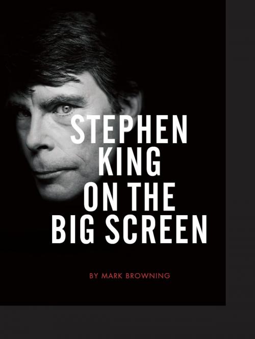 Cover of the book Stephen King on the Big Screen by Mark Browning, Intellect Books Ltd