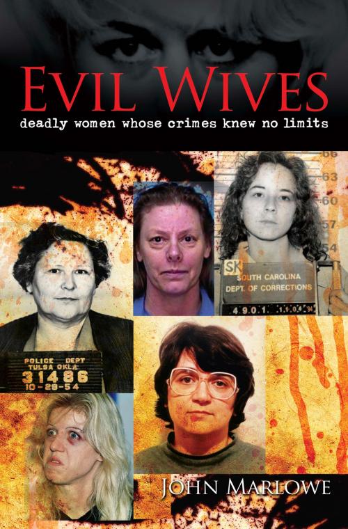 Cover of the book Evil Wives [Fully Illustrated] by John Marlowe, Arcturus Publishing
