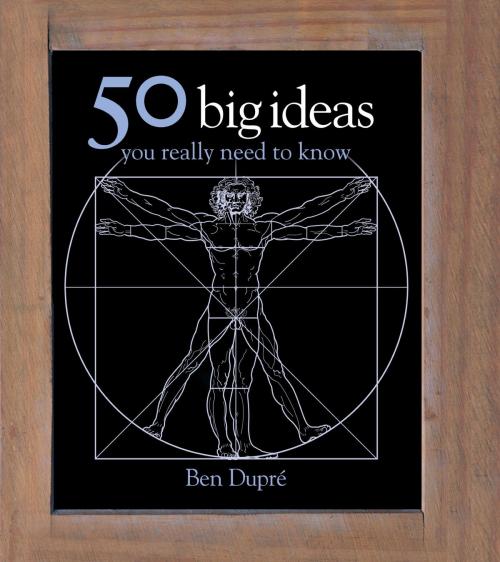 Cover of the book 50 Big Ideas You Really Need to Know by Ben Dupre, Quercus Publishing