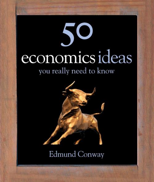 Cover of the book 50 Economics Ideas You Really Need to Know by Edmund Conway, Quercus Publishing