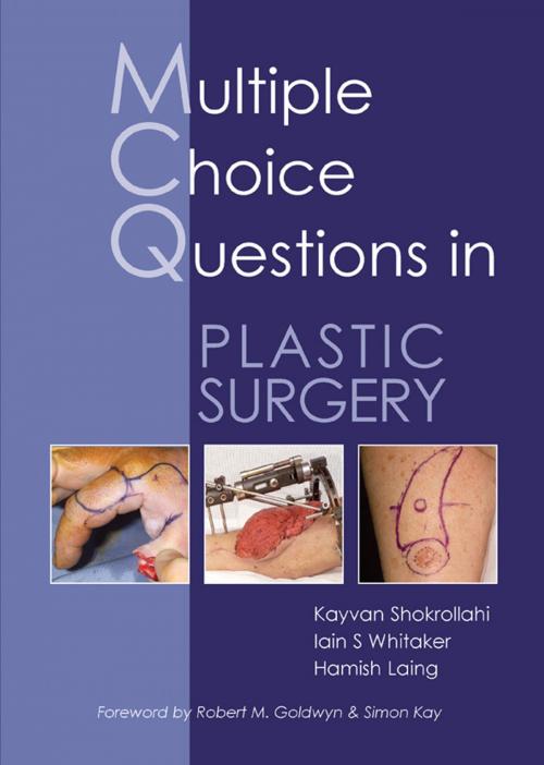 Cover of the book MCQs in Plastic Surgery by Kayvan Shokrollahi, Iain S Whitaker, Hamish Laing, tfm Publishing Ltd