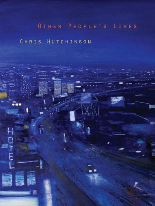 Cover of the book Other People's Lives by Chris Hutchinson, Brick Books