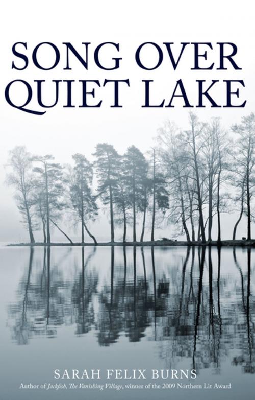 Cover of the book Song Over Quiet Lake by Sarah Felix Burns, Second Story Press