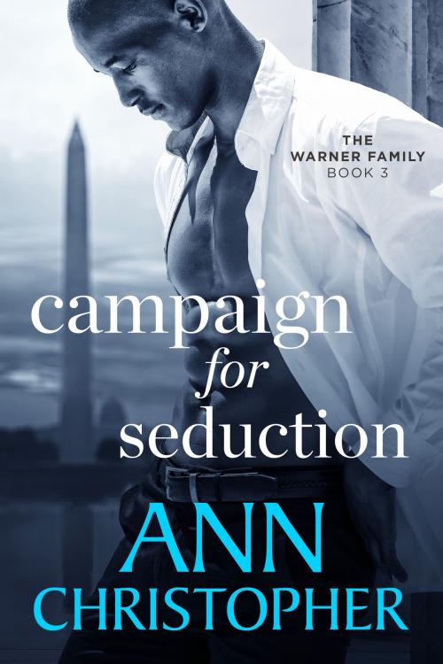 Cover of the book Campaign for Seduction by Ann Christopher, Blue Iris Press