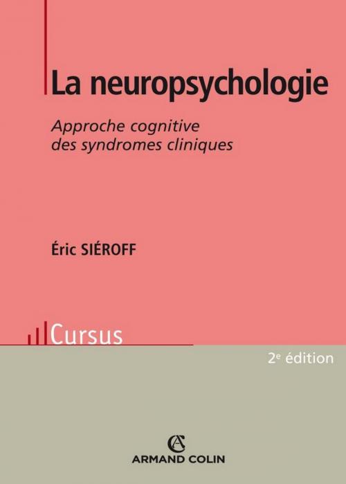 Cover of the book La neuropsychologie by Éric Siéroff, Armand Colin