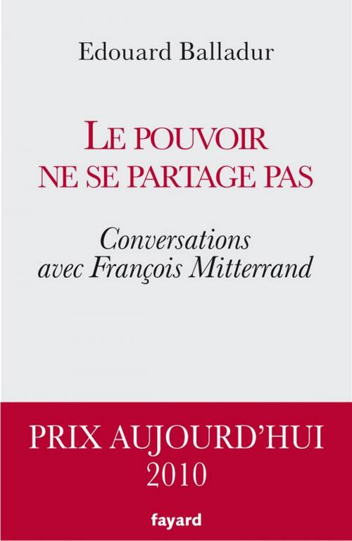 Cover of the book Le pouvoir ne se partage pas by Edouard Balladur, Fayard