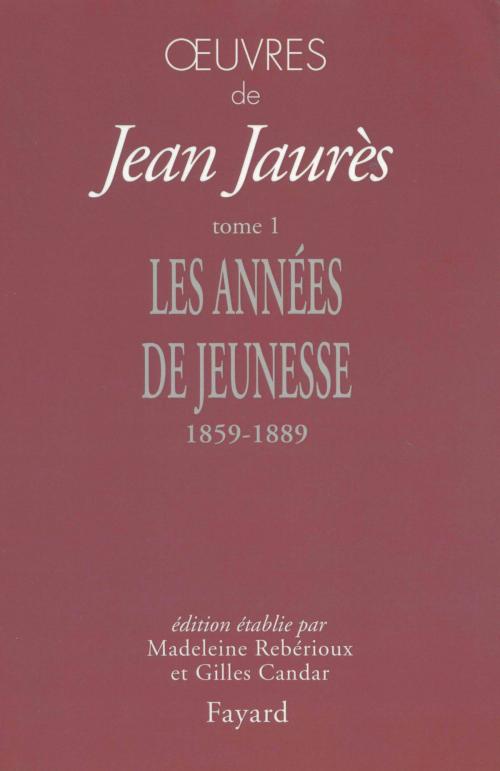 Cover of the book Oeuvres, tome 1 by Jean Jaurès, Fayard