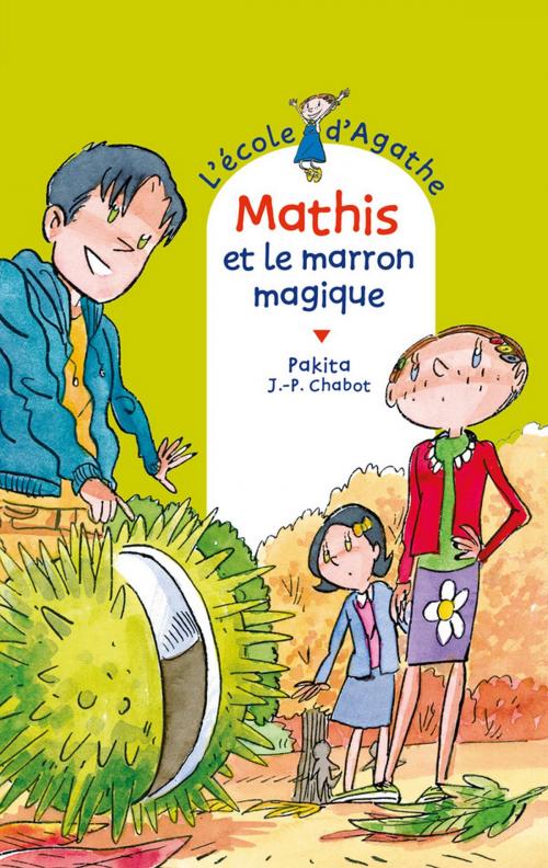 Cover of the book Mathis et le marron magique by Pakita, Rageot Editeur