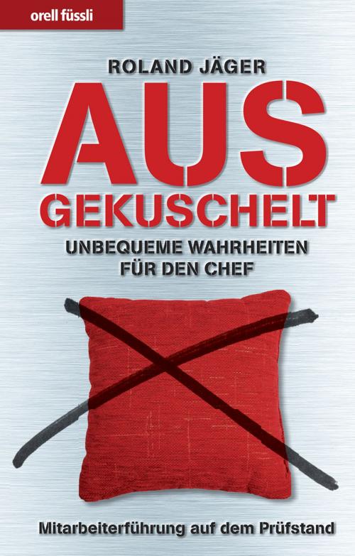 Cover of the book Ausgekuschelt by Roland Jäger, Orell Füssli Verlag