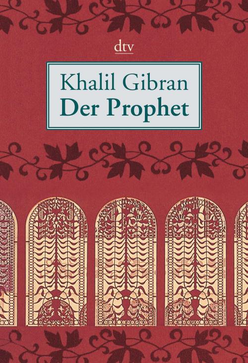 Cover of the book Der Prophet by Khalil Gibran, dtv Verlagsgesellschaft mbH & Co. KG