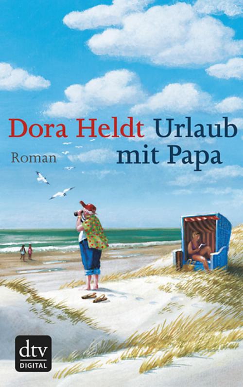Cover of the book Urlaub mit Papa by Dora Heldt, dtv