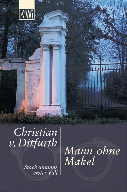 Cover of the book Mann ohne Makel by Christian von Ditfurth, Kiepenheuer & Witsch eBook