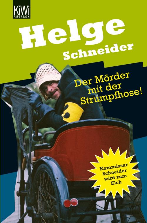 Cover of the book Der Mörder mit der Strumpfhose by Helge Schneider, Kiepenheuer & Witsch eBook