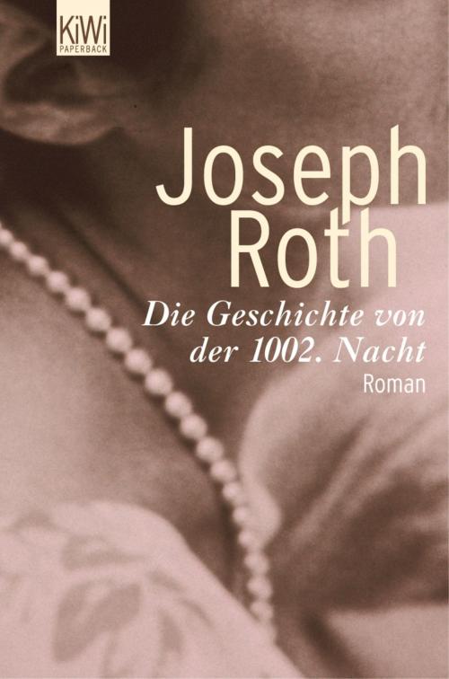 Cover of the book Die Geschichte von der 1002. Nacht by Joseph Roth, Kiepenheuer & Witsch eBook