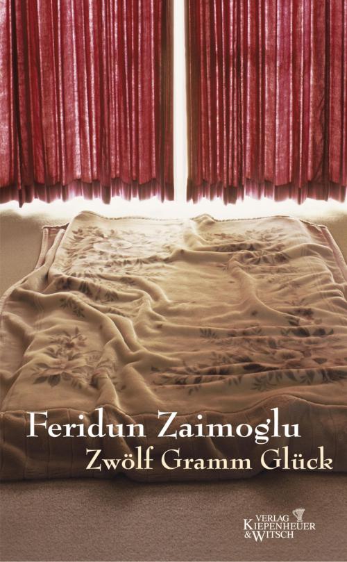 Cover of the book Zwölf Gramm Glück by Feridun Zaimoglu, Kiepenheuer & Witsch eBook
