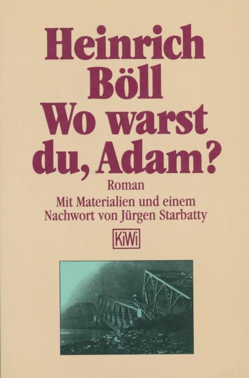 Cover of the book Wo warst du Adam by Heinrich Böll, Kiepenheuer & Witsch eBook