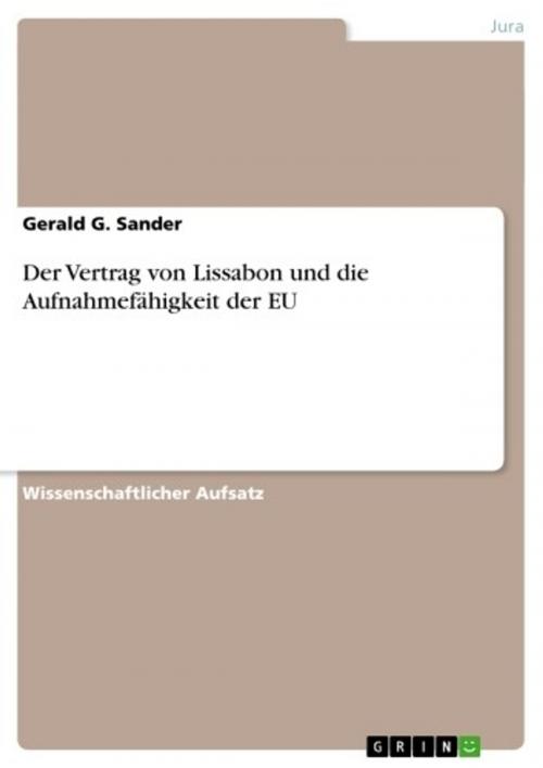 Cover of the book Der Vertrag von Lissabon und die Aufnahmefähigkeit der EU by Gerald G. Sander, GRIN Verlag
