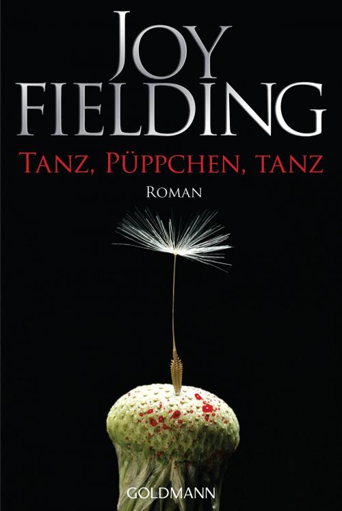 Cover of the book Tanz, Püppchen, tanz by Joy Fielding, Goldmann Verlag