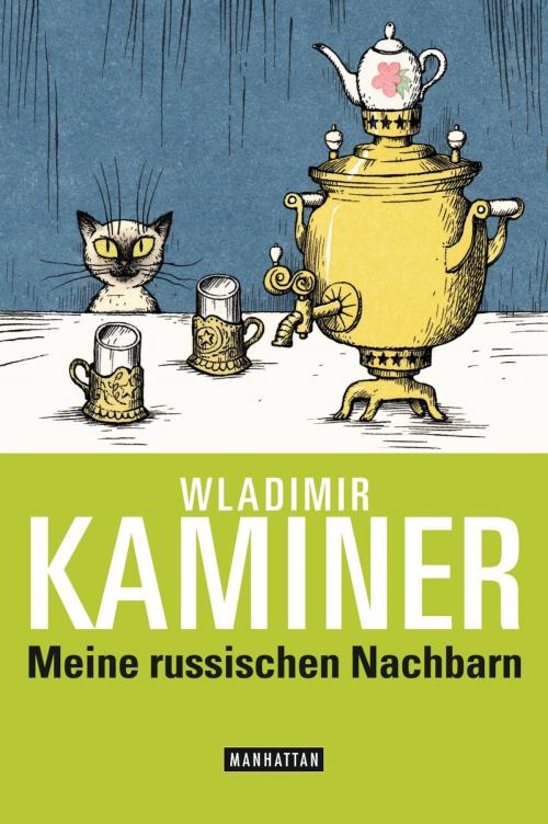 Cover of the book Meine russischen Nachbarn by Wladimir Kaminer, Manhattan