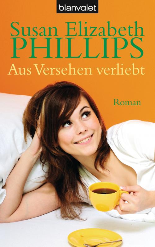 Cover of the book Aus Versehen verliebt by Susan Elizabeth Phillips, Blanvalet Taschenbuch Verlag