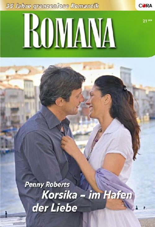 Cover of the book Korsika - Im Hafen der Liebe by PENNY ROBERTS, CORA Verlag
