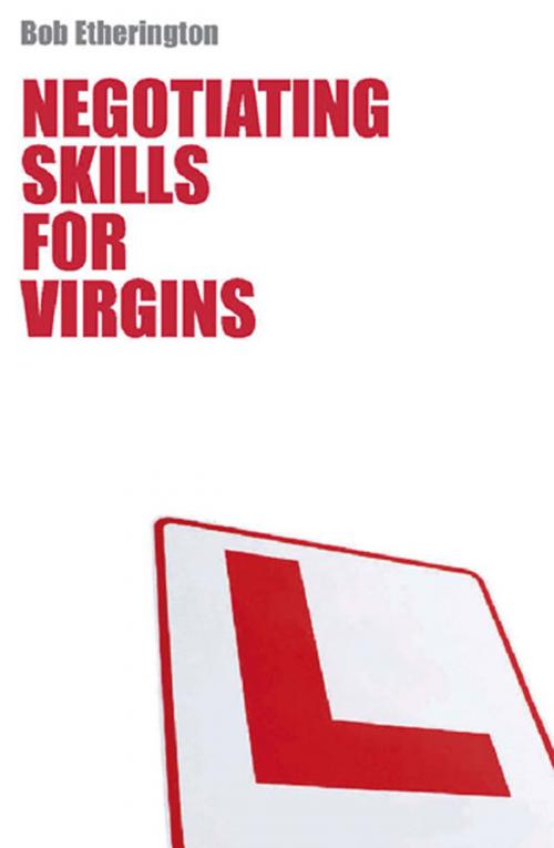 Cover of the book Negotiating Skills for Virgins by Bob Etherington, Marshall Cavendish International