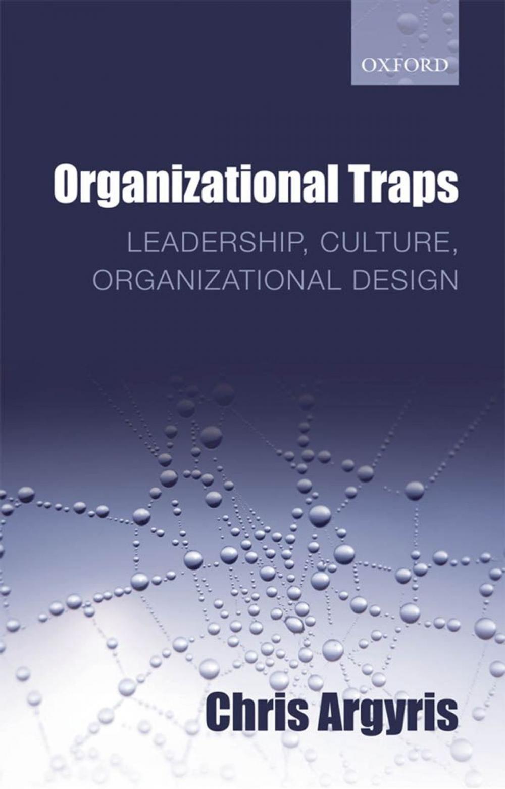 Big bigCover of Organizational Traps : Leadership Culture Organizational Design