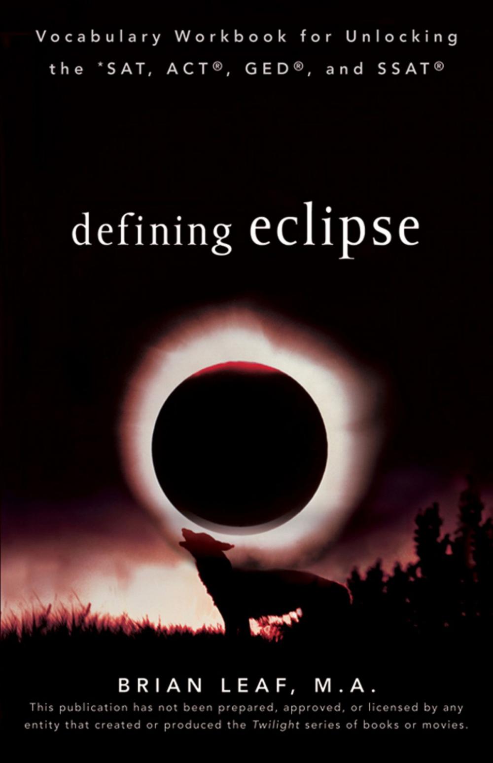 Big bigCover of Defining Eclipse: Vocabulary Workbook for Unlocking the SAT, ACT, GED, and SSAT