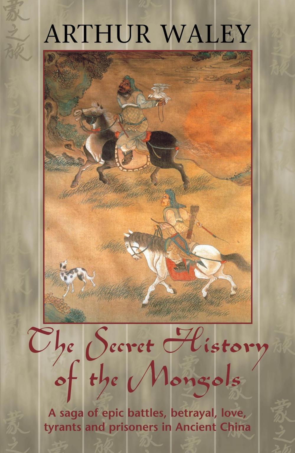 Big bigCover of The Secret History of The Mongols & Other Works