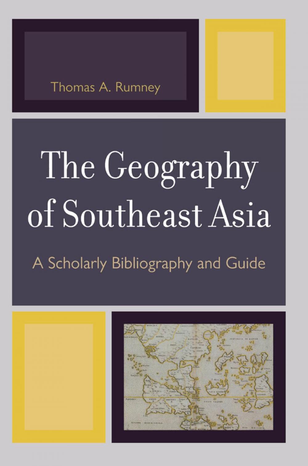 Big bigCover of The Geography of Southeast Asia
