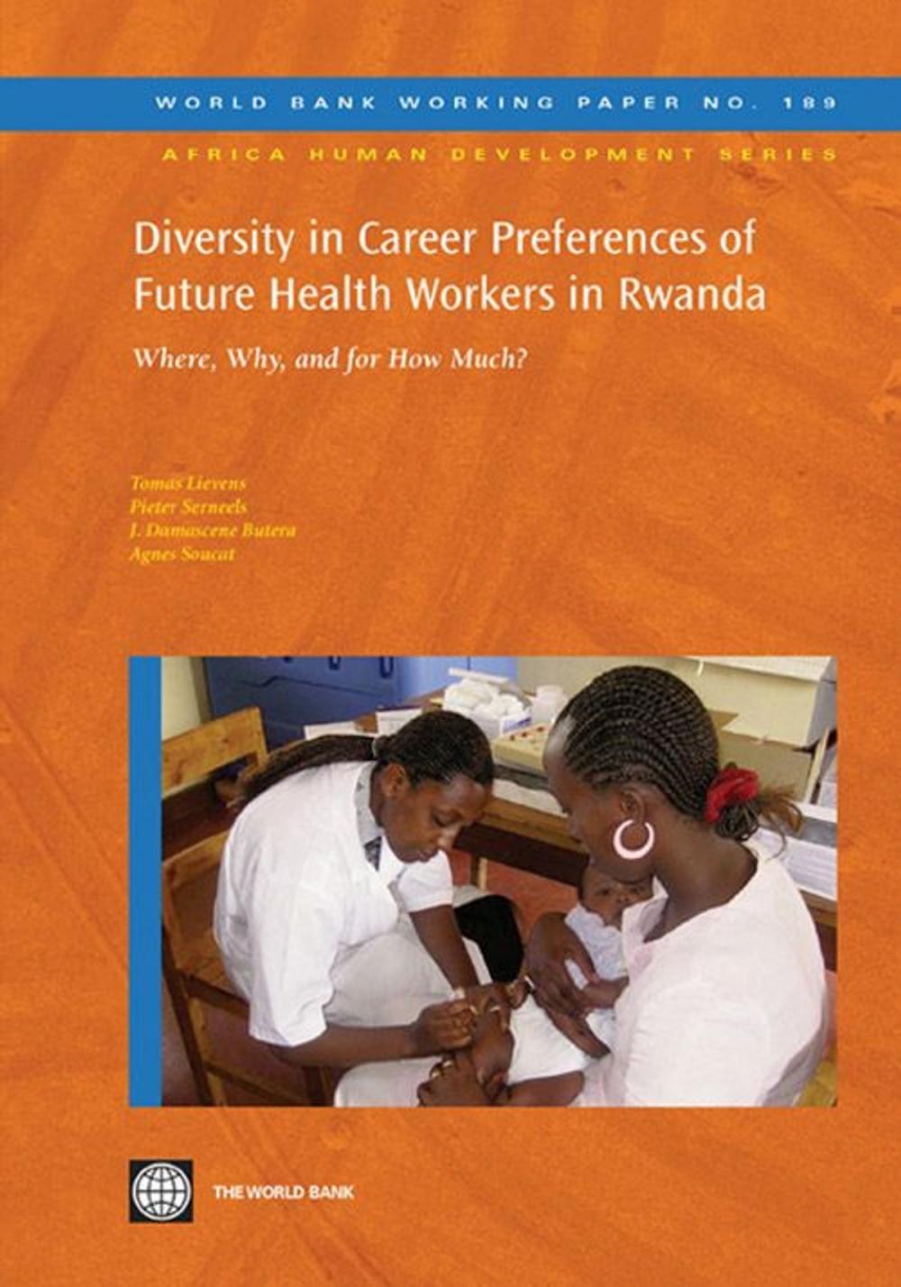Big bigCover of Diversity In Career Preferences Of Future Health Workers In Rwanda: Where, Why, And For How Much?