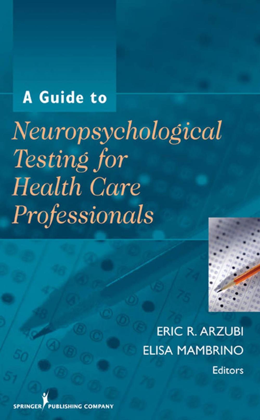 Big bigCover of A Guide to Neuropsychological Testing for Health Care Professionals