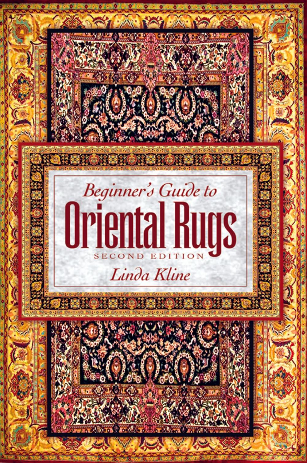 Big bigCover of Beginner's Guide to Oriental Rugs 2nd edition