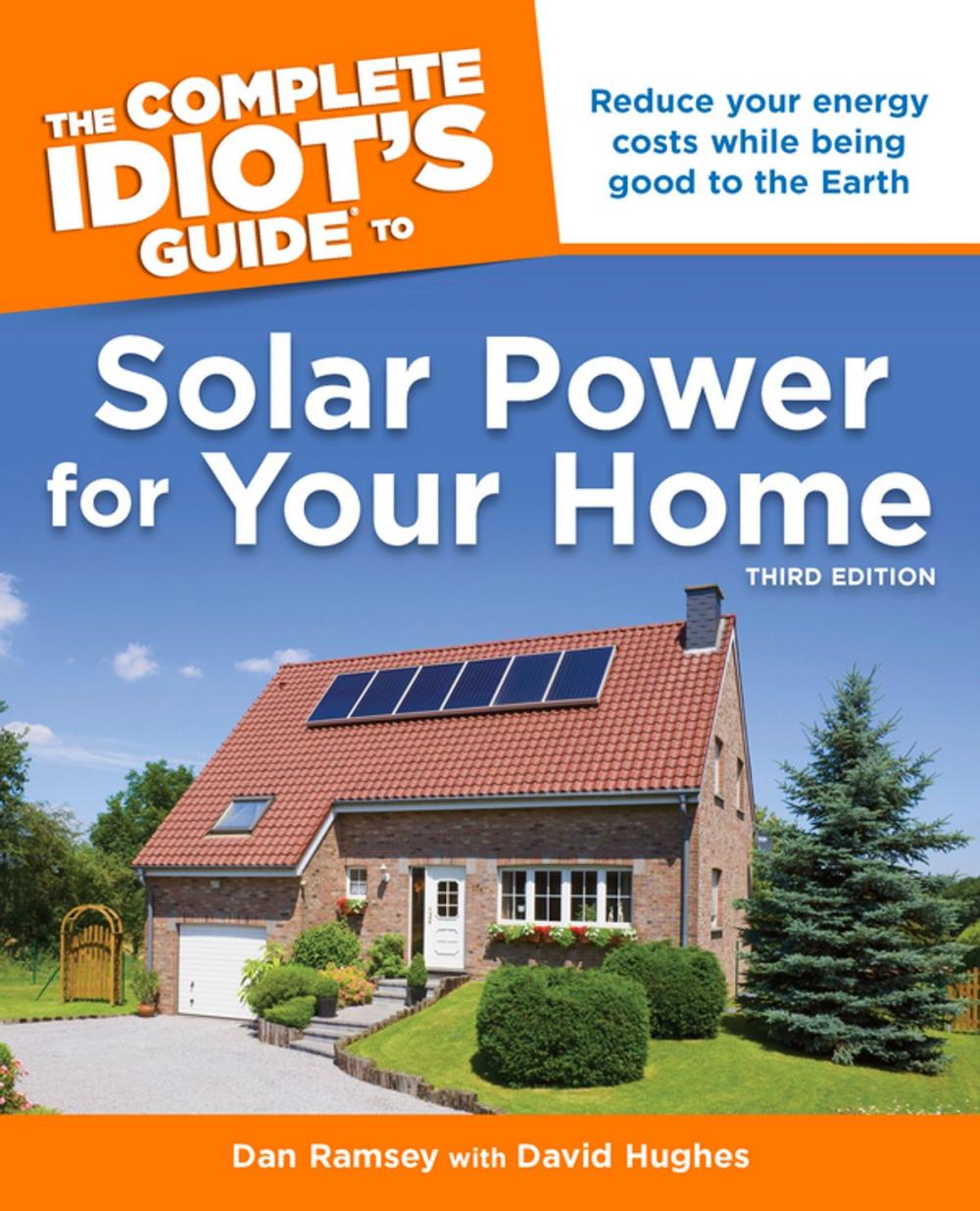 Big bigCover of The Complete Idiot's Guide to Solar Power for Your Home, 3rd Edition