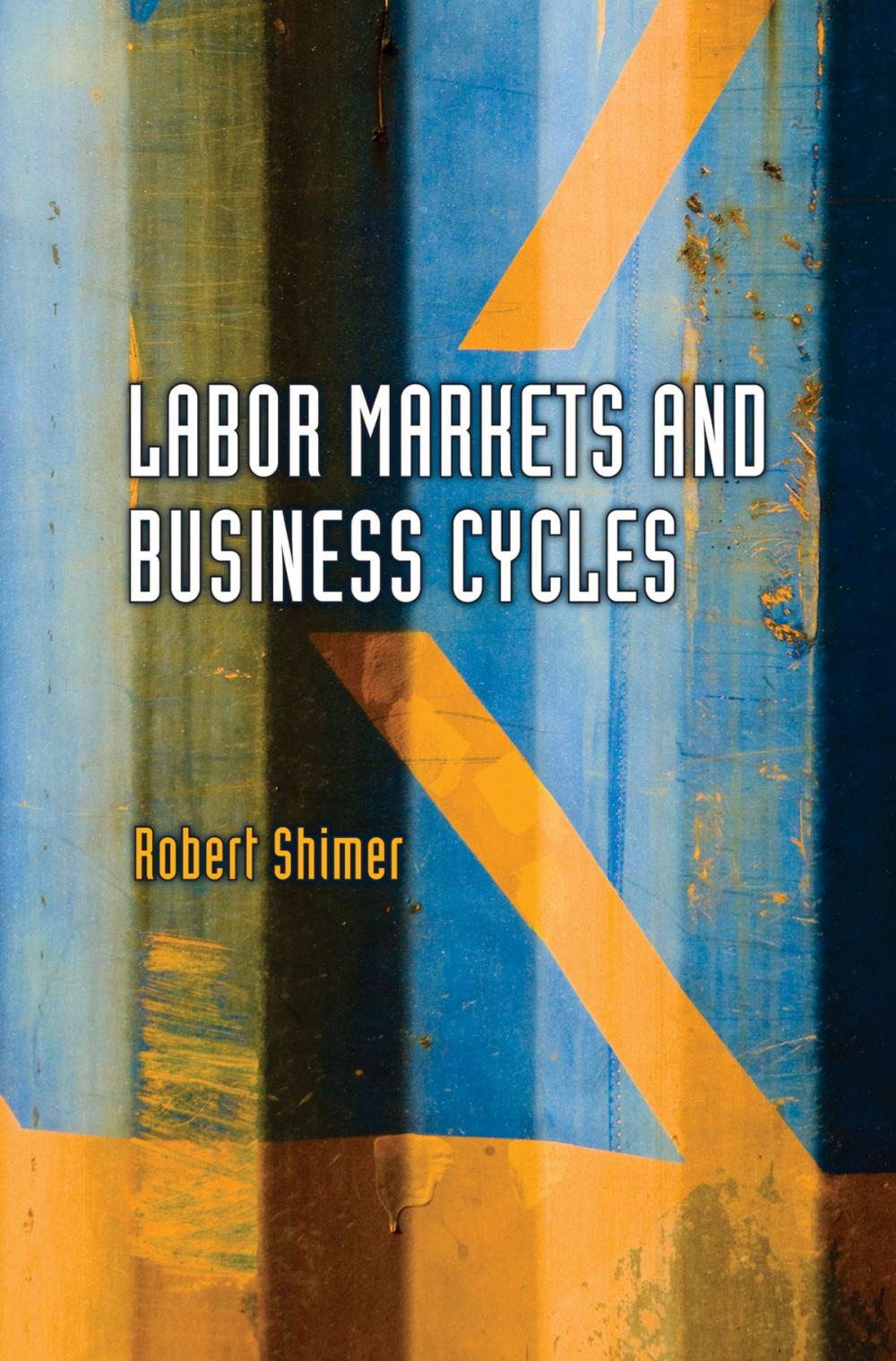 Big bigCover of Labor Markets and Business Cycles