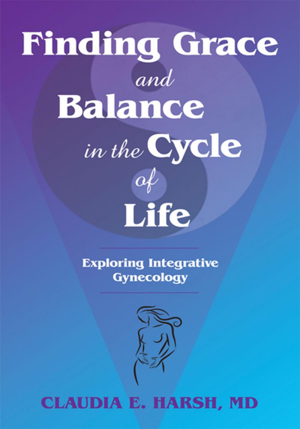 Big bigCover of Finding Grace and Balance in the Cycle of Life