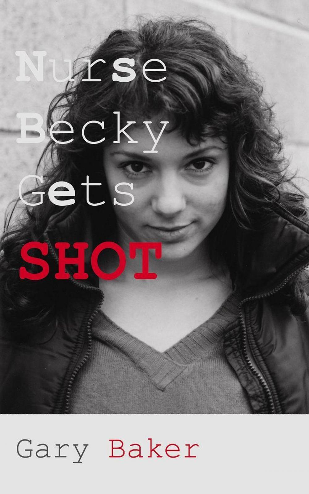 Big bigCover of Nurse Becky Gets Shot