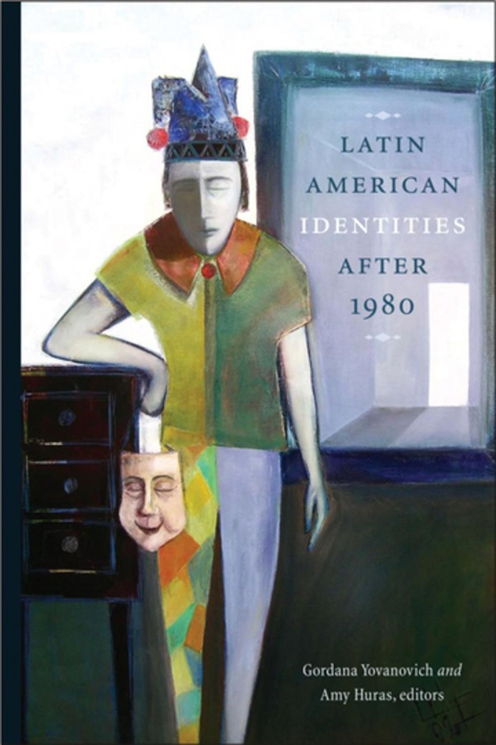 Big bigCover of Latin American Identities After 1980