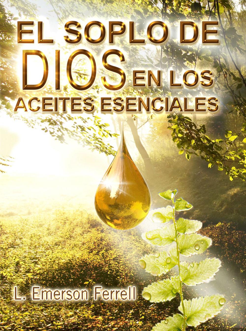 Big bigCover of El Soplo De Dios En Los Aceites Esenciales 2016